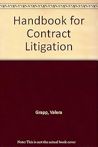 Handbook for Contract Litigation by Valera Grapp