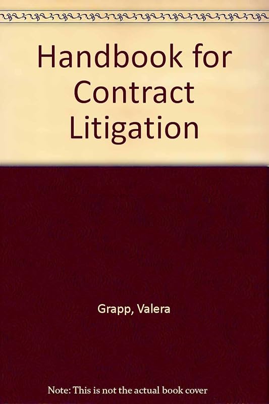 Handbook for Contract Litigation by Valera Grapp