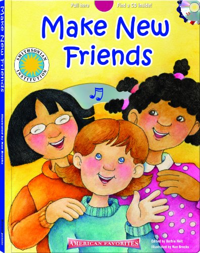 Make New Friends - a Smithsonian American Favorites Book (with sing-along audiobook CD and music sheet) by Nan Brooks