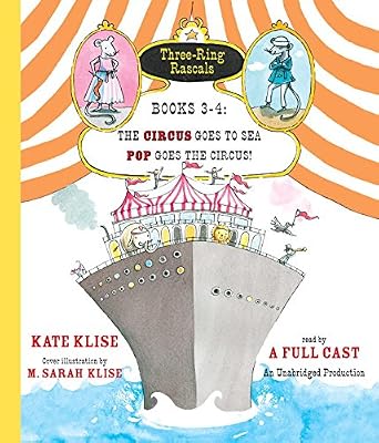 Three-Ring Rascals, Books 3-4: The Circus Goes to Sea; Pop Goes the Circus!
