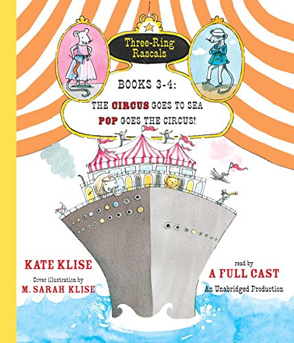 Three-Ring Rascals, Books 3-4: The Circus Goes to Sea; Pop Goes the Circus! by Kate Klise 
			
			
		
		
		
       	 
       		
       			,