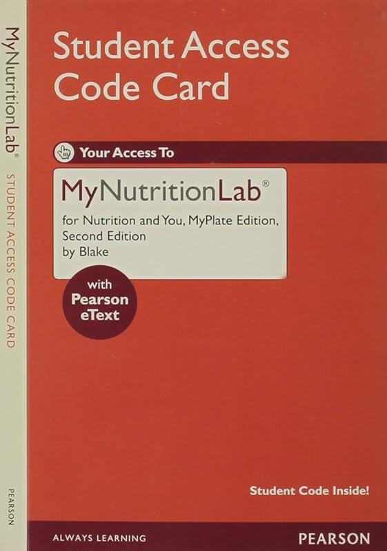 NEW MyNutritionLab with Pearson eText -- Standalone Access Card -- for Nutrition and You, MyPlate Edition (2nd Edition) by Joan Salge Blake