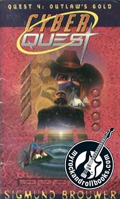 Outlaw's Gold (CyberQuest Book 4)