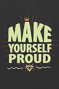 Make Yourself Proud: ~ A Weight Loss Journals With Fitness Tracker To Write In Daily Food And Exercise by Fitology Journals Brigade