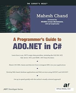 A Programmer's Guide to ADO .NET in C# by Mahesh Chand