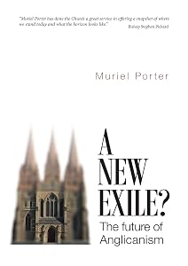 A new exile?: The future of Anglicanism by Muriel Porter
