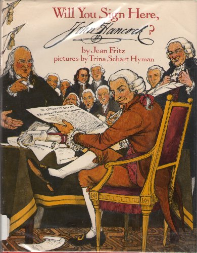 Will You Sign Here, John Hancock? by Jean Fritz