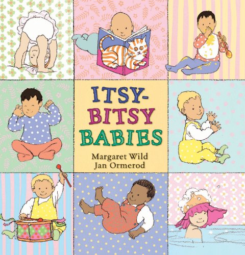 Itsy-Bitsy Babies by Margaret Wild  ,