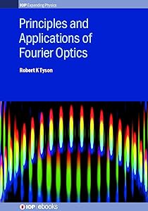 Principles and Applications of Fourier Optics (ISSN) by Robert K. Tyson