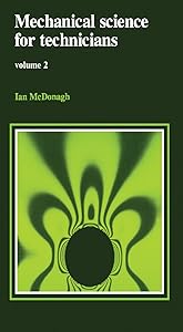 Mechanical Science for Technicians: Volume 2 by Ian McDonagh