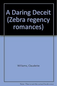 A Daring Deceit (A Zebra Regency Romance) by Claudette Williams