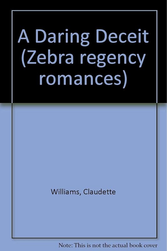 A Daring Deceit (A Zebra Regency Romance) by Claudette Williams
