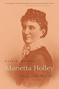 Marietta Holley: Life with "Josiah Allen's Wife" (New York State Series) by Kate Winter