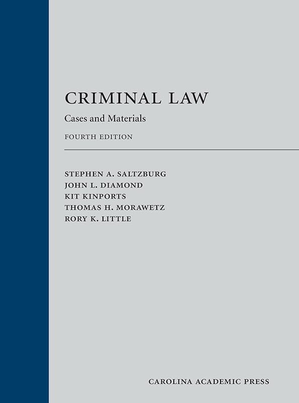 Criminal Law: Cases and Materials by Stephen Saltzburg