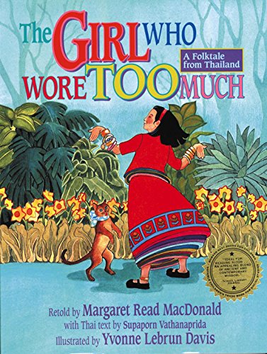 The Girl Who Wore Too Much: A Folktale from Thailand