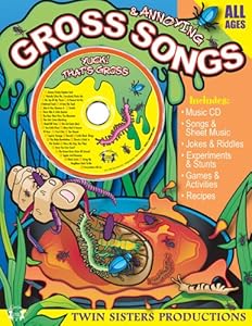 Gross and Annoying Songs Kids Love to Sing (Early Childhood Learning, 4)