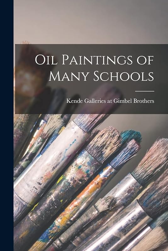 Oil Paintings of Many Schools by Kende Galleries at Gimbel Brothers