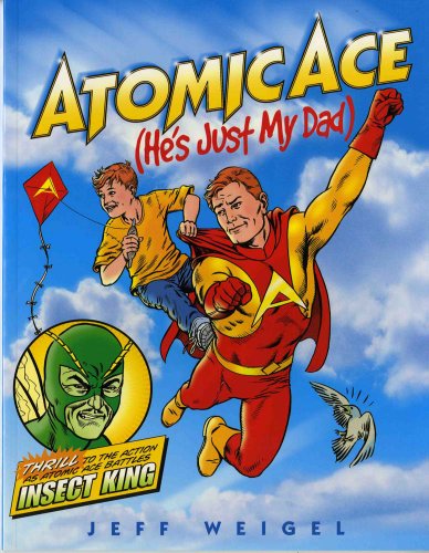 Atomic Ace (He's Just My Dad)