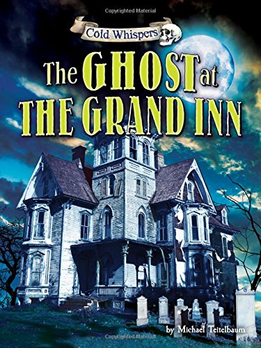 The Ghost at the Grand Inn by Michael Teitelbaum