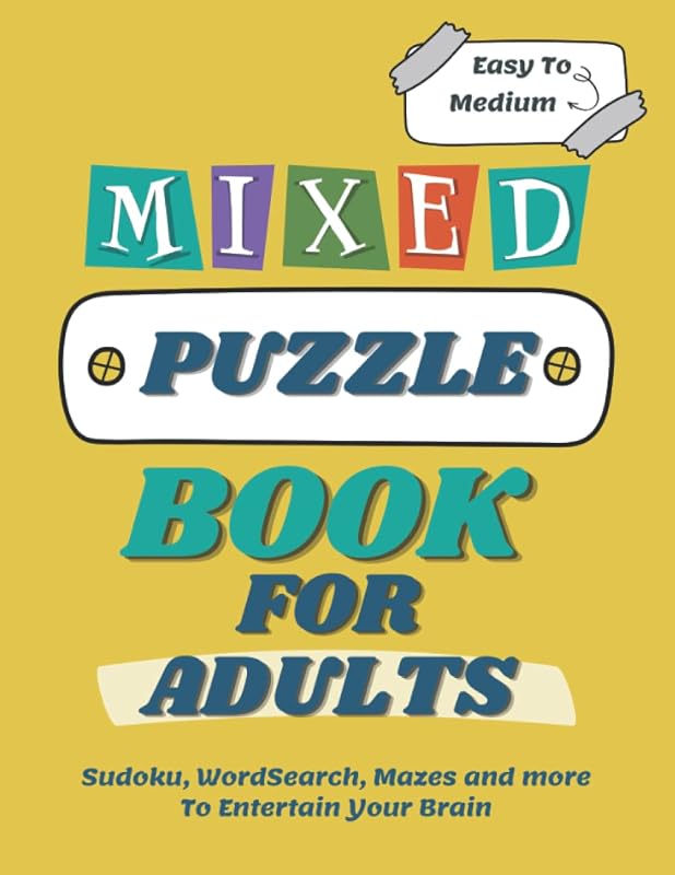 Mixed Puzzle Book For Adults: Variety Puzzles / Easy, Fun and Relaxing Puzzles For Adults and Seniors / Healthy Brain Activity Book / Word Search, ... Mazes and more To Entertain Your Brain by A.Z.B Publishing