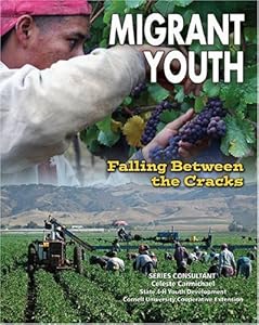 Migrant Youth: Falling Between the Cracks (Youth in Rural North America)