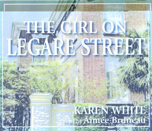 The Girl on Legare Street by Karen White