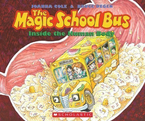 The magic school bus : inside the human body by Joanna Cole