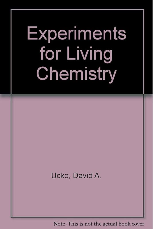 Experiments for Living Chemistry by David A. Ucko