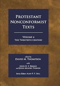 Protestant Nonconformist Texts Volume 4: The Twentieth Century