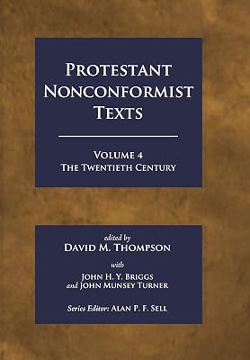 Protestant Nonconformist Texts Volume 4: The Twentieth Century