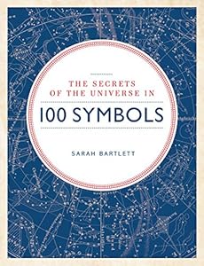 Secrets of the Universe in 100 Symbols