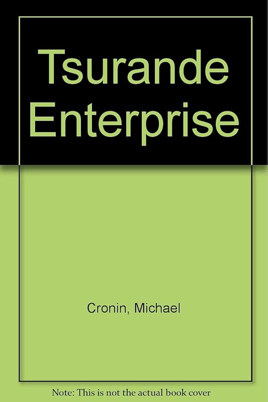 Tsurande Enterprise by Michael Cronin