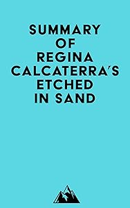 Summary of Regina Calcaterra's Etched in Sand
