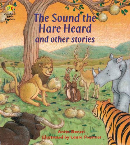 The Sound the Hare Heard and Other Stories: Buddhism (Qeb Stories from Faiths) by Anita Ganeri