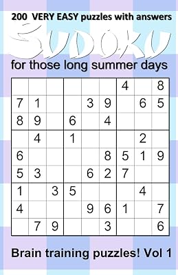 200 very easy Sudoku puzzles with answers - Vol 1: Brain training puzzles for children to adults - Vol 1