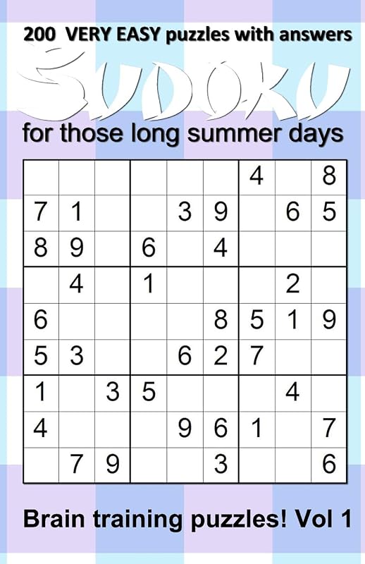 200 very easy Sudoku puzzles with answers - Vol 1: Brain training puzzles for children to adults - Vol 1 by Kevin Birch