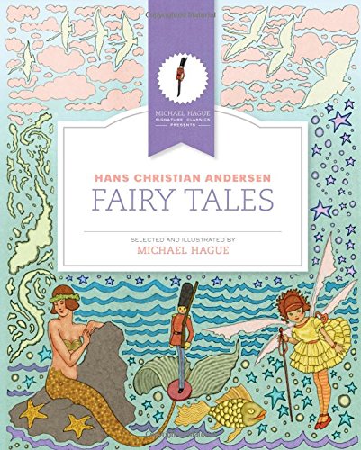 Hans Christian Andersen Fairy Tales by Michael Hague