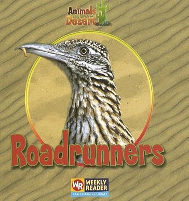 Roadrunners (Animals That Live in the Desert)
