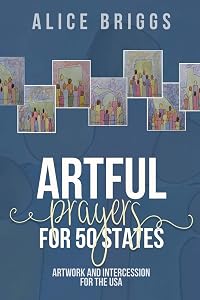 Artful Prayers for 50 States: Artful Prayers for 50 States