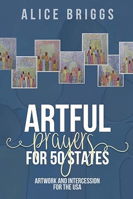 Artful Prayers for 50 States: Artful Prayers for 50 States