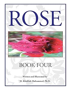 Rose: Book Four by M Khalilah Muhammad PH D
