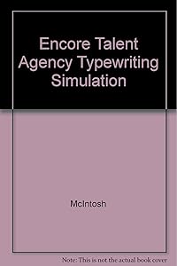 Encore Talent Agency Typewriting Simulation by McIntosh