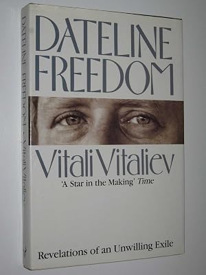 Dateline Freedom: Revelations of Unwilling Exile