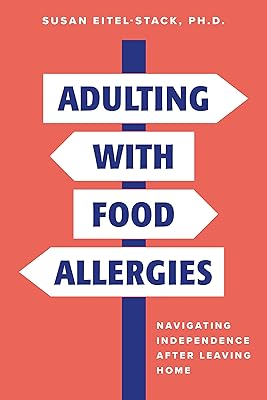 Adulting With Food Allergies: Navigating Independence After Leaving Home