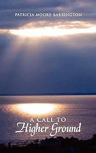 A Call to Higher Ground by Patricia Barrington