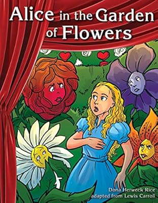 Alice in the Garden of Flowers (Building Fluency through Reader's Theater)