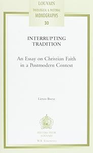 Interrupting Tradition (Louvain Theological & Pastoral Monographs) by Lieven Boeve