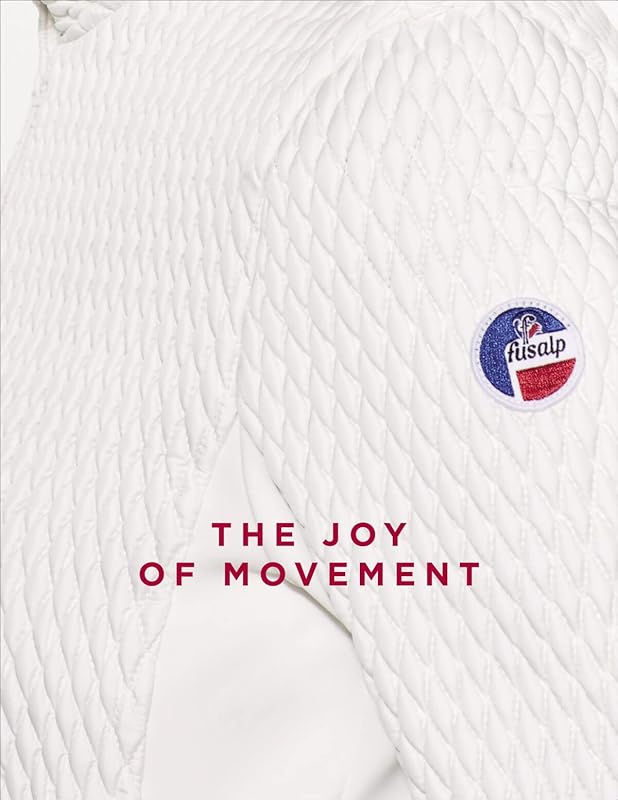 The Joy of Movement: A History of Fusalp, the Iconic Sportswear Brand by Mohamed El Khatib