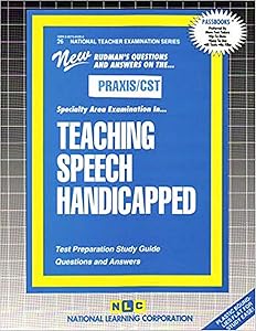 Teaching Speech Handicapped: Teaching Area Examination No. 26 (NATIONAL TEACHER EXAMINATION SERIES (NTE))