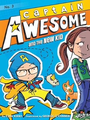 Captain Awesome and the New Kid